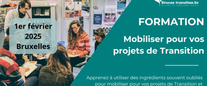 FORMATION : Mobiliser pour vos projets de Transition – 1er février 2025 – Bruxelles